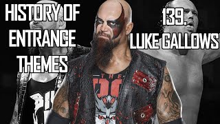 History of Entrance Themes 139  Luke Gallows WWE [upl. by Flieger]