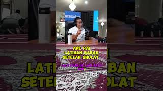 Untuk sehat Ade Rai latihan Baban setelah sholat [upl. by Neerod]