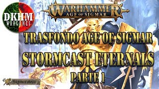 TRASFONDO AoS  STORMCAST ETERNALS  Parte 1 [upl. by Einnig]