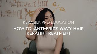 How To AntiFrizz Wavy Hair Keratin Treatment  KERASILK [upl. by Joli450]