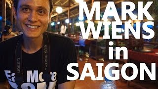 Eating in Saigon Vietnam with MARK WIENS [upl. by Rodmann]