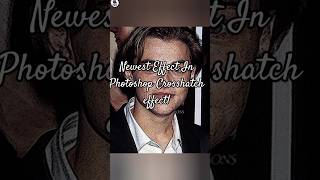 Newest Effect In Photoshop Crosshatch effectyoutubeshorts tricks [upl. by Wandy]