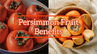 Persimmon Fruit Benefits [upl. by Dulcia653]