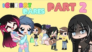 iCherry dares  Part 2  Gacha Club  iCherry [upl. by Zaremski494]