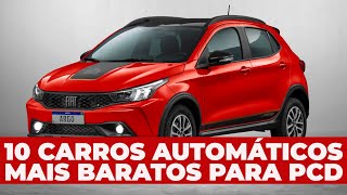 10 CARROS AUTOMÁTICOS MAIS BARATOS PARA PCD [upl. by Aer]