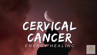 Cervical Cancer Energy Healing  Healing at Hand [upl. by Mirna]