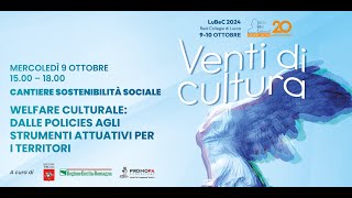 LuBeC XX  Venti di cultura  Cantiere sostenibilità sociale welfare culturale [upl. by Teahan]