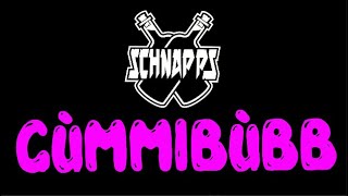 GUMMIBUBB SCHNAPPS [upl. by Llohcin]