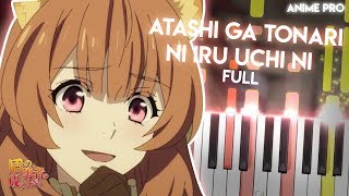 FULLAtashi ga Tonari ni Iru Uchi ni  The Rising of the Shield Hero ED 2  Chiai Fujikawa piano [upl. by Dwan765]