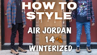 How To Style Air Jordan 14 Winterized Outfit Ideas [upl. by Name94]