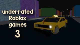 Finding Robloxs UNDERRATED Games 3 [upl. by Eetak170]