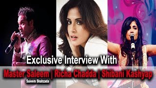 Exclusive Interview With  Master Saleem  Richa Chadda  Shibani Kashyap [upl. by Ammann]