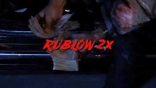 Rublow “RUBLOW 2X” Official Video [upl. by Fee758]