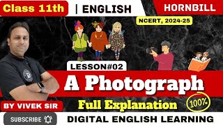 Class 11 English  Detailed Explanation  A Photograph I NCERT English Solutions Class 11 2024  25 [upl. by Nosliw]