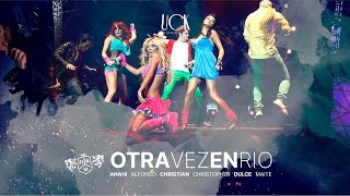 RBD  OTRA VEZ EN RIO SHOW INÉDITO E COMPLETO Special Edit [upl. by Eenrahc]