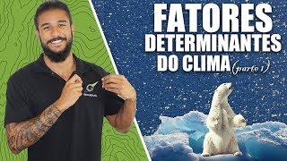 Fatores determinantes do clima parte 1  GeoBrasil [upl. by Cull]