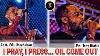 I Pray I Press… Oil Come Out  Apostle Edu amp Pst Tony Richie [upl. by Ahsiekit]