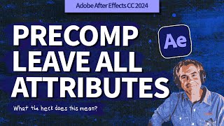 How To PreCompose amp Leave All Attributes In After Effects [upl. by Baggs]