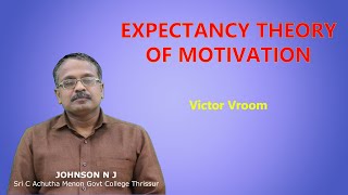 EXPECTANCY THEORY OF MOTIVATION [upl. by Boyd798]