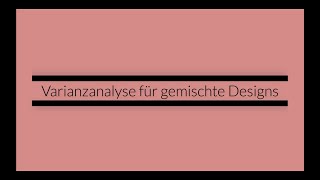 19Varianzanalyse für gemischte Designs [upl. by Rieger165]