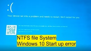 NTFS file system windows 10 start up blue screen error [upl. by Aremus830]