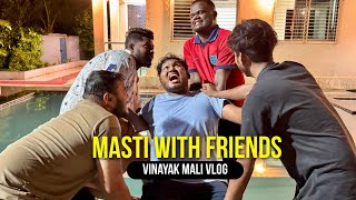 Masti with Friends  Vinayak Mali Vlog [upl. by Maryn925]