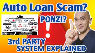 ARK VEHICLE TRADING Scam  ZERO INTEREST Auto Loan System  Ponzi Scheme  Ponzi Scam Alert [upl. by Conroy]