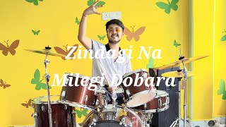 𝗗𝗶𝗹 𝗗𝗵𝗮𝗱𝗮𝗸𝗻𝗲 𝗗𝗼  Zindagi Na Milegi Dobara  Drum Cover by D [upl. by Ranna]