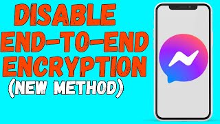 How to Remove EndtoEnd Encryption in Messenger  Turn Off EndToEnd Encryption On Messenger [upl. by Mw829]