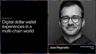 Digital dollar wallet experience in a multi chain world  Joao Reginatto [upl. by Saitam229]