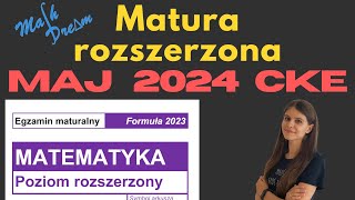 🔥Matura rozszerzona z matematyki 🔥 MAJ 2024 CKE Rozwiązanie arkusza [upl. by Seugram]