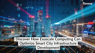 Discover How Exascale Computing Can Optimize Smart City Infrastructure Development [upl. by Kacey579]