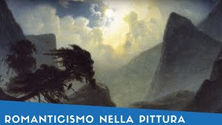 Il Romanticismo Nella Pittura Storia DellArte [upl. by Newbold]