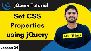 24 jQuery  Set CSS Properties  jQuery Tutorial for Beginners  2024  Amit Thinks [upl. by Paz185]