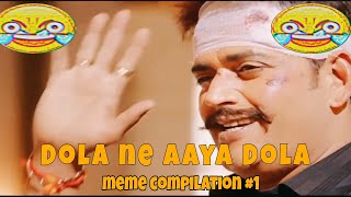 mera dola ne aaya dola funny meme compilations [upl. by Eelhsa526]