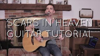 Casting Crowns  Scars in Heaven Guitar Tutorial [upl. by Ardell]