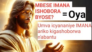 MBESE IMANA ISHOBORA BYOSE  OYA [upl. by Minier]