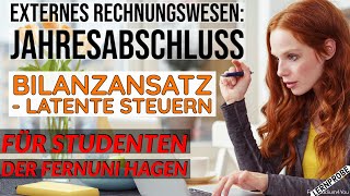 Externes Rechnungswesen Bilanzansatz latente Steuern  Fernuni Hagen [upl. by Trebmer126]