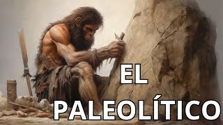 EL PALEOLÍTICO  Resumen de 20 minutos [upl. by Michell]