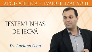 Testemunhas de Jeová  Ev Luciano Sena [upl. by Nnylsaj751]