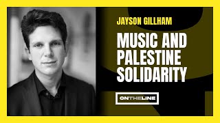 EP 10 Jayson Gillham  Music and Palestine Solidarity [upl. by Jaclyn]