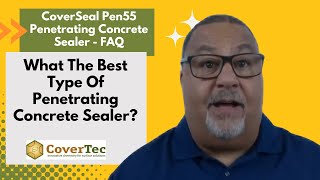 Whats The Best Type Of Penetrating Concrete Sealer FAQ Video  CoverTec Products [upl. by Utley328]