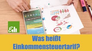 Was heißt Einkommensteuertarif Steueren verstehen [upl. by Sitruk]