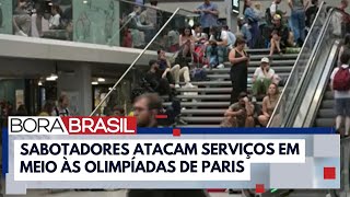 Sabotadores atacam serviços na França em meio às Olimpíadas  Bora Brasil [upl. by Mateusz195]