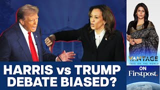 Was the Trump vs Harris US Presidential Debate Rigged  Vantage with Palki Sharma [upl. by Odrick]