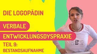 Teil 9 verbale Entwicklungsdyspraxie Therapie Schritt 9 Bestandsaufnahme [upl. by Xonel]