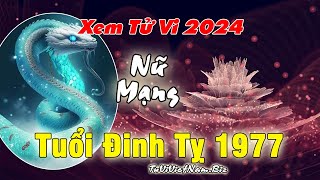 Xem tử vi tuổi Đinh Tỵ 1977 năm 2024 nữ mạng đầy đủ và chi tiết nhất [upl. by Eahcim]