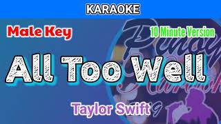 All Too Well by Taylor Swift Karaoke  Male Key  10 Minute Version [upl. by Ruomyes]