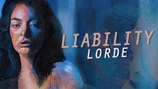 Liability  Lorde Lyrics HD [upl. by Elon]