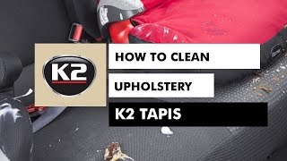 HOW TO CLEAN UPHOLSTERY  K2 TAPIS [upl. by Dorelia590]